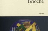 Brioche, de Caroline Vié chez JC Lattès 