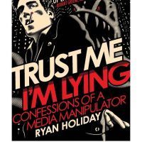 La couverture du livre "Faites moi confiance, je mens", de Ryan Holiday