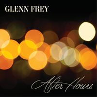 glenn frey after hours 